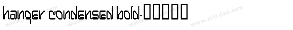 Hanger Condensed Bold字体转换